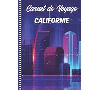 Carnet de Voyage Californie: Guide à Remplir de vos Histoires et Anecdotes pour un Séjour à la Carte, 108 pages ILLUSTREES, Cadeau à Offrir Fabriqué en France.