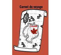 Carnet de voyage Canada: Carnet de 160 pages taille 6x9 po (15,24 x 22,86 cm) avec un espace pour photos, dessins, notes