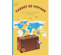 Carnet de voyage: Carnet de voyage enfant à remplir- Journal de voyage et de gratitude vierge pour ado fille / garçon - cahier de voyage enfant - ado - idée cadeau fille garçon