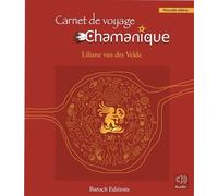 Carnet de voyage chamanique Nouvelle édition - Liliane Van der Velde - Baroch Eds - broché - Essai
