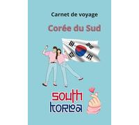 Carnet de voyage: Corée du Sud