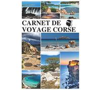 Carnet de Voyage Corse - Carnet d'adresses et de souvenirs de mes plus belles journées en corse: Carnet de voyage à compléter avec photos de plages, ... cases à cocher et photos souvenirs à coller