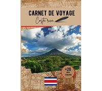 Carnet de voyage Costa Rica: un carnet original pour organiser votre voyage et vous amuser à relever les 20 défis rigolos pour ramener encore plus de souvenirs