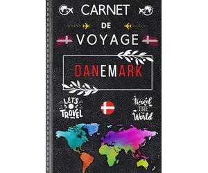 Carnet de Voyage Danemark: Explorez et Immortalisez Votre Séjour | Planifiez vos découvertes, écrivez vos souvenirs et capturez chaque instant de votre aventure au pays des Vikings .