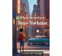 Carnet de voyage destination New York: Carnet de voyage à remplir pour adolescent