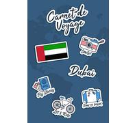 Carnet de Voyage Dubai: Journal de Voyage | 106 pages, 15,24 cm x 22,86 cm | Pour vous accompagner durant votre séjour