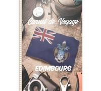 Carnet de Voyage Edimbourg: Guide à Remplir de vos Histoires et Anecdotes pour un Séjour à la Carte, 108 pages ILLUSTREES, Cadeau à Offrir Fabriqué en France.