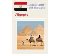 Carnet de voyage en Egypte à remplir- Journal de bord de voyage vierge pour ado / enfant / fille / garçon / adulte - cahier de voyage enfant - ado - idée cadeau fille garçon