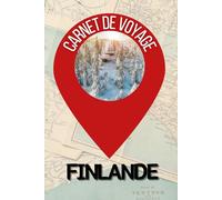 Carnet de voyage en Finlande à remplir- Journal de bord de voyage à Helsinki, Turku, Porvoo, Tampere, Oulu, Vantaa, Espoo, vierge pour ado / enfant / ... enfant - ado - idée cadeau fille garçon