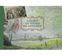 Carnet de voyage en lorraine - Kévin Goeuriot - Geste - broché - Carnet (de voyage, intime, de notes)