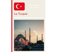 Carnet de voyage en Turquie à remplir- Journal de bord de voyage vierge pour ado / enfant / fille / garçon / adulte - cahier de voyage enfant - ado - idée cadeau fille garçon