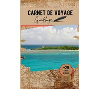 Carnet de voyage Guadeloupe: un carnet original pour organiser votre voyage et vous amuser à relever les 20 défis rigolos pour ramener encore plus de souvenirs