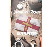 Carnet de Voyage Guernesey: Guide à Remplir de vos Histoires et Anecdotes pour un Séjour à la Carte, 108 pages ILLUSTREES, Cadeau à Offrir Fabriqué en France.