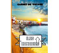 Carnet de voyage Iles Canaries: carnet de voyage très détaillé à remplir avec enfants, planificateur et journal de voyage / road trip souvenirs de ... idéal cadeau voyageur Grand format 7x10
