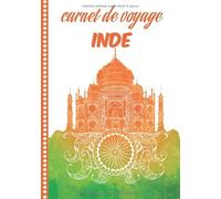 Carnet de Voyage Inde: Journal de bord, 108 pages ILLUSTREES Cahier d’Activités Vacances à Remplir, Livre de Suivi de Son Voyage, Cadeau à Offrir Fabriqué en France