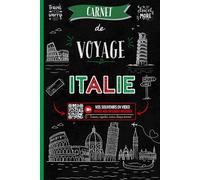 Carnet de Voyage italie avec Espaces QR Codes pour Intégrer vos Vidéos: Livre à Compléter pour Préparer son Départ, Planifier ses Activités, Suivre son Budget et Immortaliser son Voyage