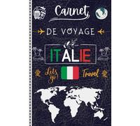 Carnet de voyage Italie: journal de bord voyageur pour noter vos souvenirs de vacances pour gardez une trace de toutes vos activités pendant votre ... / carnet de vacances à remplir / idée cadeau