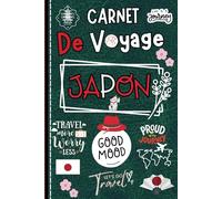 Carnet De Voyage Japon: Planifiez, organisez et immortalisez votre aventure au pays des couleurs et des saveurs.