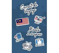 Carnet de Voyage Kuala Lumpur: Journal de Voyage | 106 pages, 15,24 cm x 22,86 cm | Pour vous accompagner durant votre séjour