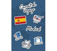 Carnet de Voyage Madrid: Journal de Voyage | 106 pages, 15,24 cm x 22,86 cm | Pour vous accompagner durant votre séjour