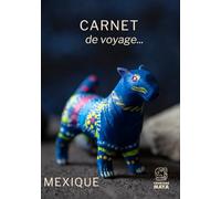 Carnet de voyage Mexique: Votre compagnon de voyage - édition Mexique - en faveur du tourisme durable pour enregistrer tous vos souvenirs.