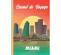 Carnet de Voyage Miami: Guide à Remplir de vos Histoires et Anecdotes pour un Séjour à la Carte, 108 pages ILLUSTREES, Cadeau à Offrir Fabriqué en France.
