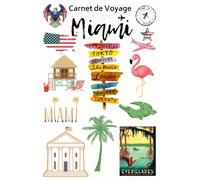 Carnet de voyage Miami: Journal de bord à remplir avec guide et activités de vacances. mmortalisez les souvenirs de votre séjour au Miami
