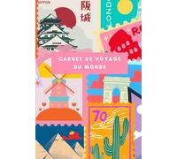 Carnet de Voyage Monde: Une page pour chaque pays visité