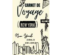 Carnet De Voyage New York: faire un joli cadeau de souvenirs ou pré-voyage de vacances pour amis, femmes, hommes, étudiants, cadeau d’Anniversaire | ... les adultes el les fans amoureux de New York