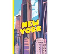 Carnet de voyage New York : illustration gratte ciels colorés I Journal au format de poche à emporter partout avec vous - 60 pages lignées sur papier ... matte - taille 14x22 cm - idée cadeau !