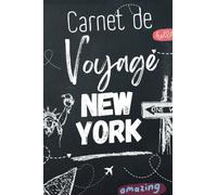 Carnet de Voyage New York: journal de bord À remplir & à personnaliser pour planifier votre séjour / Livre de suivis des enregistrements pour ... étudiants, cadeau d’Anniversaire/120 pgs