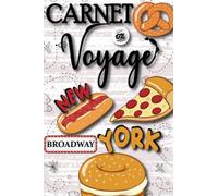 Carnet de Voyage New York: Mon carnet de voyage à remplir pour mon voyage au New York Préparez vos voyages et gardez une trace de toutes vos ... de voyage | 120 pages, 15,24 cm x 22,86 cm.