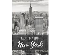 Carnet de voyage New York: Un carnet très utile pour ceux qui aiment se raconter leurs voyages (120 feuilles à remplir - format de type A5) - Couverture noir et blanc de New York