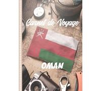 Carnet de Voyage Oman: Guide à Remplir de vos Histoires et Anecdotes pour un Séjour à la Carte, 108 pages ILLUSTREES, Cadeau à Offrir Fabriqué en France.