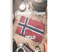 Carnet de Voyage Oslo: Guide à Remplir de vos Histoires et Anecdotes pour un Séjour à la Carte, 108 pages ILLUSTREES, Cadeau à Offrir Fabriqué en France.