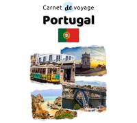 Carnet de voyage Portugal: Cahier de voyage pour organiser, planifier et garder vos souvenirs de vacances au Portugal. Cadeau idéal pour les ... les personnes qui veulent découvrir le monde.