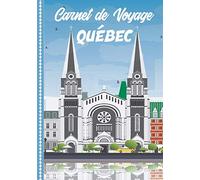 Carnet de Voyage Québec: Guide à Remplir de vos Histoires et Anecdotes pour un Séjour à la Carte, 108 pages ILLUSTREES, Cadeau à Offrir Fabriqué en France.