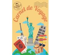 Carnet de Voyage: Rester c’est exister, voyager c’est vivre. En garder une trace, c’est pouvoir le revivre !