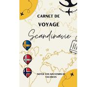 Carnet de Voyage Scandinavie: faire un joli cadeau de souvenirs ou pré-voyage de vacances pour amis, femmes, hommes, étudiants, |Carnet de voyage ... et les adultes | GUIDE DE VOYAGE120 pages