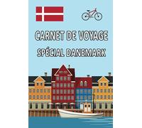 Carnet de voyage spécial Danemark: Carnet de voyage thème Danemark noter informations visites coller photos pages lignées format pratique 6 ' x 9 ' ( 15,24 cm x 22,86 cm )
