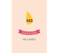 Carnet de voyage Sri Lanka: Journal de voyage personnalisé à compléter - Cahier de 100 pages pour 50 destinations - Spécial Sri Lanka