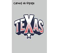Carnet de Voyage Texas: Carnet de voyage | Préparation de votre voyage | Lieux indispensables à visiter | Checklists | Souvenirs | 6 x 9 pouces | Bullet time | Etats-Unis | Texas |