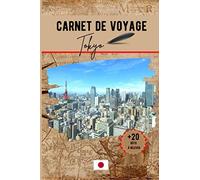 Carnet de voyage Tokyo: préparez et organisez votre voyage, notez vos impressions et amusez vous avec les défis rigolos