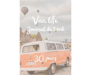 Carnet de Voyage Vanlife - Journal Quotidien à Compléter pour Tracer son Aventure en Van: Idéal pour noter ses voyages, activités, dépenses, bivouacs et itinéraires en van aménagé