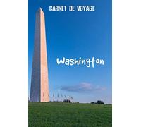 Carnet de Voyage Washington: Carnet de voyage | Préparation de votre voyage | Lieux indispensables à visiter | Checklists | Souvenirs | 6 x 9 pouces | Bullet time | Etats-Unis | Washington |