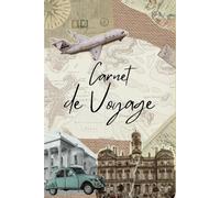 Carnet de Voyages: Préparer et organiser un itinéraire de voyage, gérer vos réservations | carnet à remplir pour enfants et adultes I cahier de vacances souvenirs d'activités | Format A5