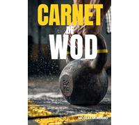 Carnet de WOD: 40 séances prêtes à l'emploi · 100 fiches de suivi · 1 an de progression