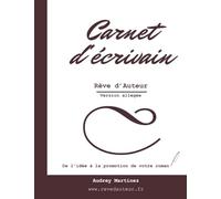 Carnet d'écrivain: de l'idée à la promotion de votre roman