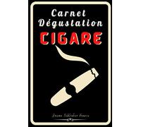 Carnet Dégustation Cigare: Carnet de dégustation personnalisé pour que vous puissiez conserver toutes vos notes sur des fiches de dégustation ... amateur de Cigare, fête des père ou des mères