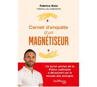Carnet d'enquête d'un magnétiseur - Fabrice Ruiz - Editions Jouvence - ebook (ePub) - Essai